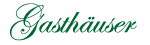 Gasth&auml;user